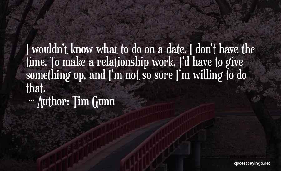 Don't Give Up On Us Relationship Quotes By Tim Gunn