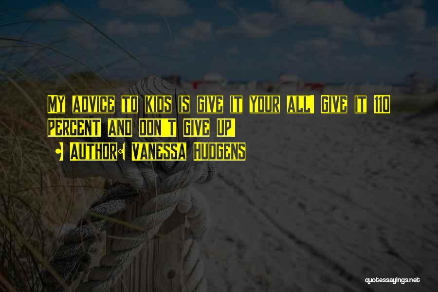 Don't Give Up Quotes By Vanessa Hudgens