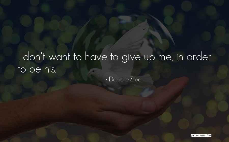 Don't Give Up Relationship Quotes By Danielle Steel