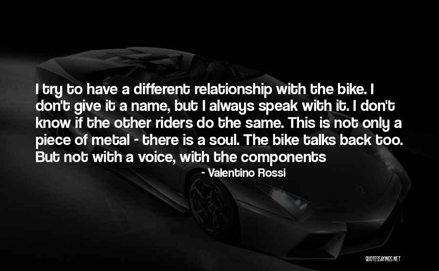 Don't Give Up Relationship Quotes By Valentino Rossi