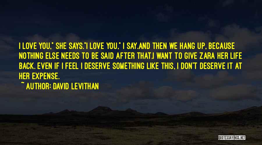 Don't Give Up We Love You Quotes By David Levithan