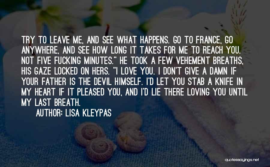 Don't Give Your Heart Quotes By Lisa Kleypas