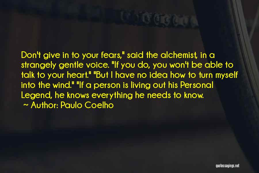 Don't Give Your Heart Quotes By Paulo Coelho