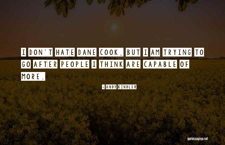 Don't Go After Quotes By Andy Kindler Don't Go After Quotes By Andy Kindler