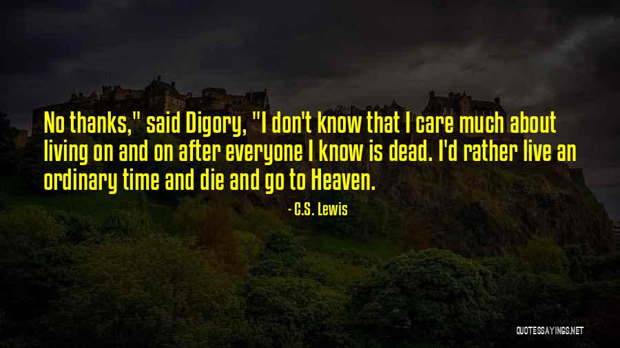 Don't Go After Quotes By C.S. Lewis Don't Go After Quotes By C.S. Lewis