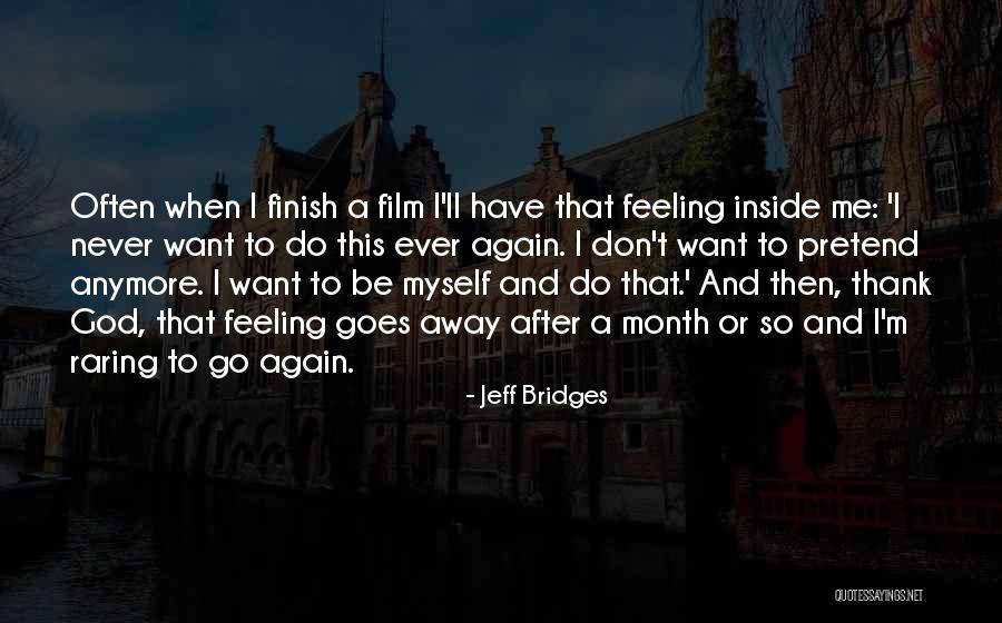 Don't Go After Quotes By Jeff Bridges