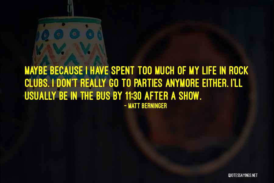 Don't Go After Quotes By Matt Berninger Don't Go After Quotes By Matt Berninger