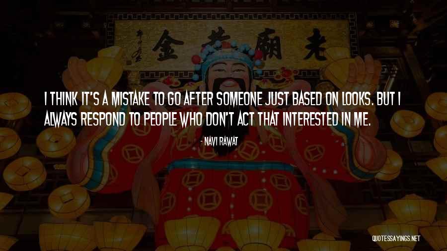 Don't Go After Quotes By Navi Rawat Don't Go After Quotes By Navi Rawat