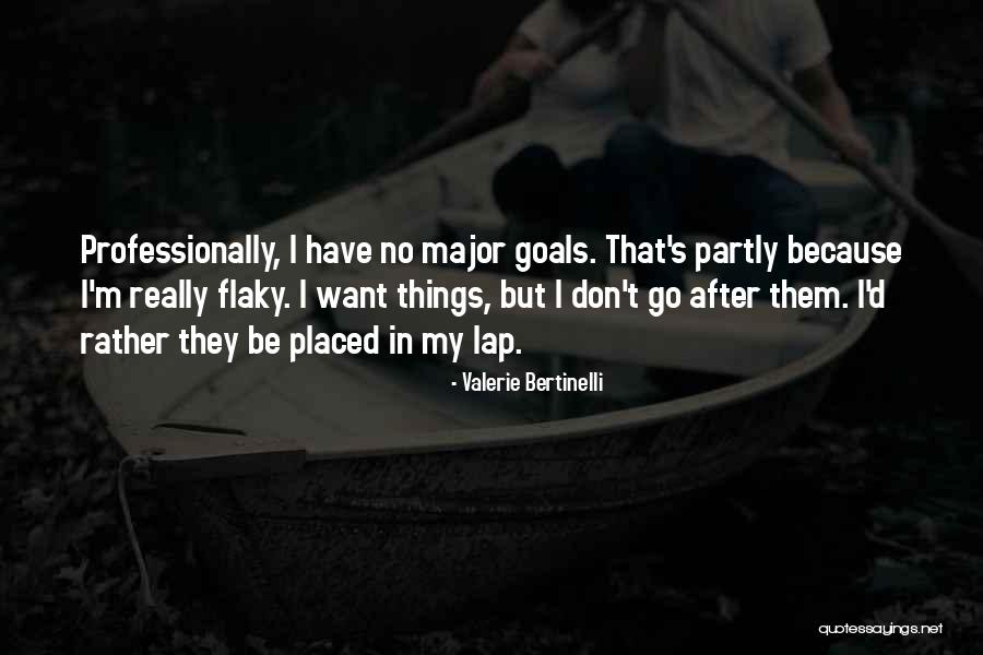 Don't Go After Quotes By Valerie Bertinelli Don't Go After Quotes By Valerie Bertinelli