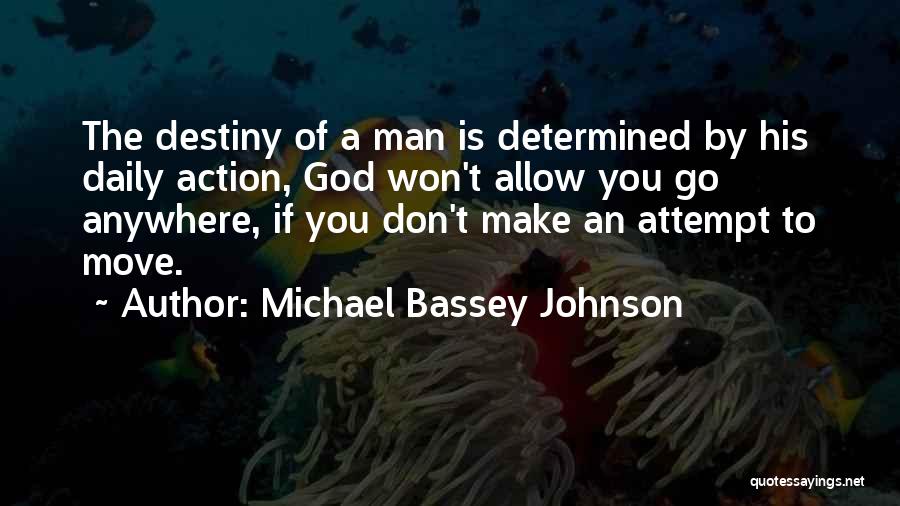 Don't Go Anywhere Quotes By Michael Bassey Johnson