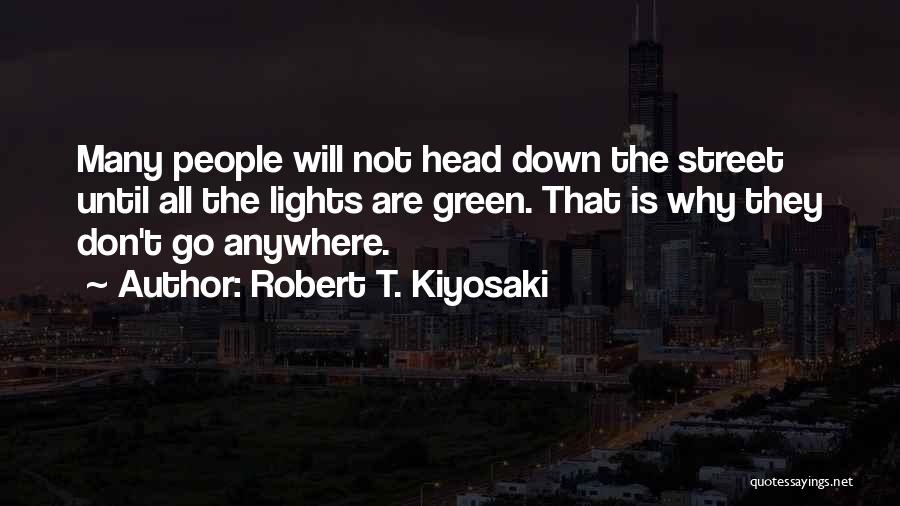 Don't Go Anywhere Quotes By Robert T. Kiyosaki