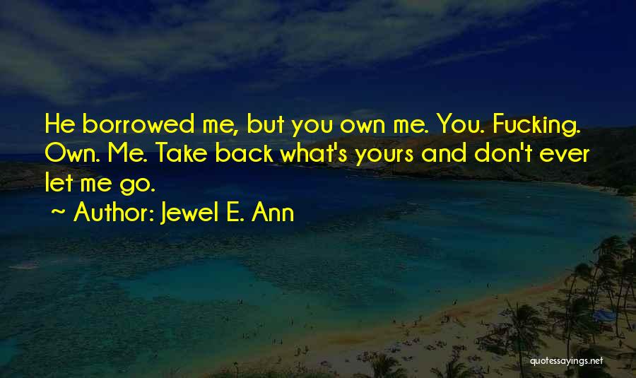 Don't Go Back Quotes By Jewel E. Ann