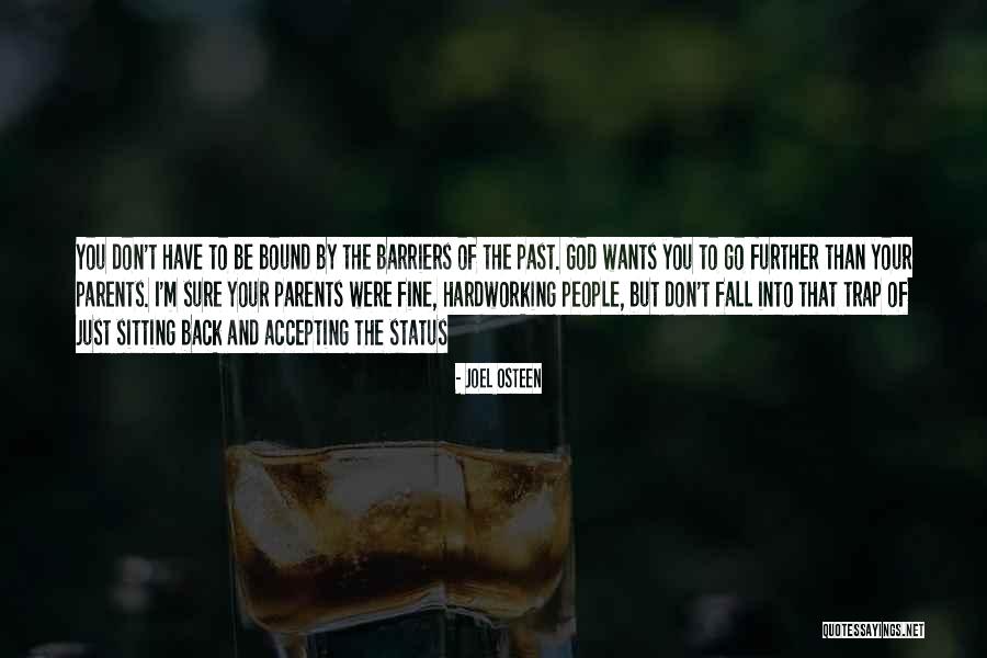 Don't Go Back To The Past Quotes By Joel Osteen Don't Go Back To The Past Quotes By Joel Osteen