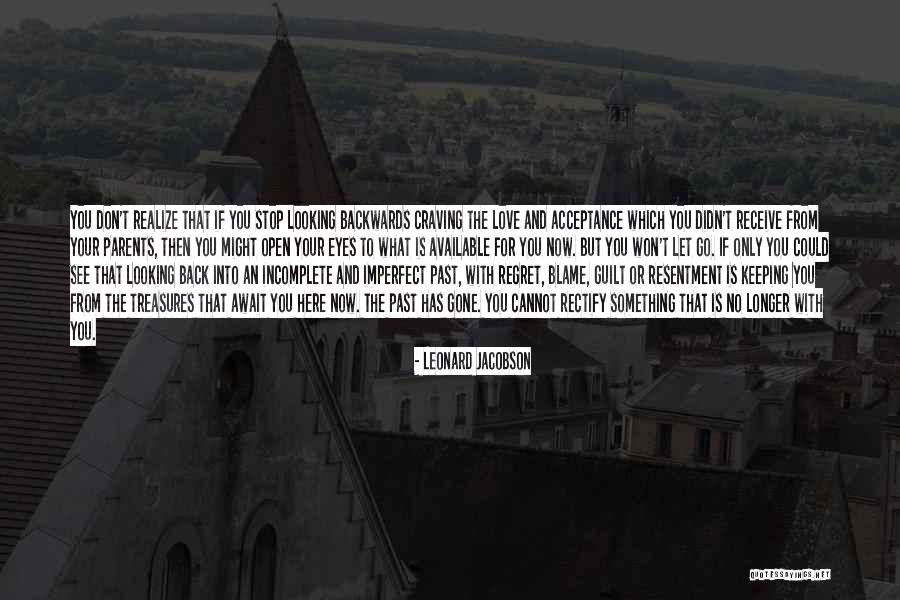 Don't Go Back To The Past Quotes By Leonard Jacobson Don't Go Back To The Past Quotes By Leonard Jacobson