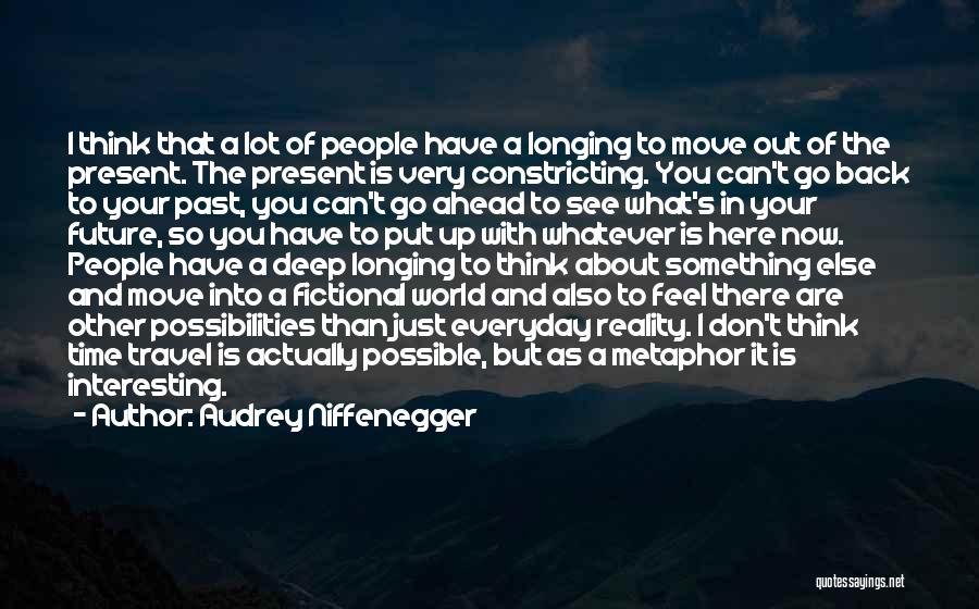 Don't Go Back To Your Past Quotes By Audrey Niffenegger