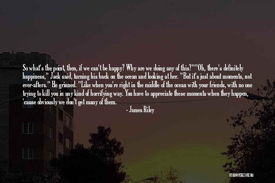 Don't Go Back To Your Past Quotes By James Riley