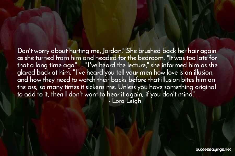 Don't Go Back To Your Past Quotes By Lora Leigh Don't Go Back To Your Past Quotes By Lora Leigh