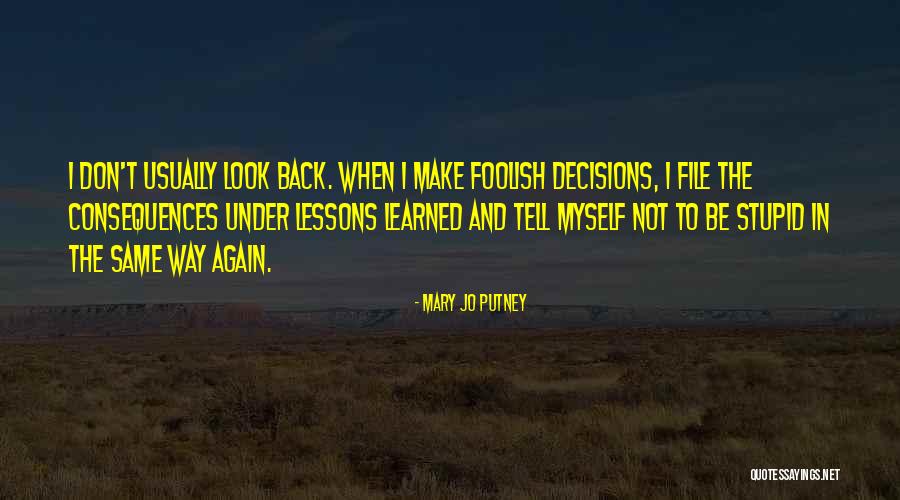 Don't Go Back To Your Past Quotes By Mary Jo Putney Don't Go Back To Your Past Quotes By Mary Jo Putney