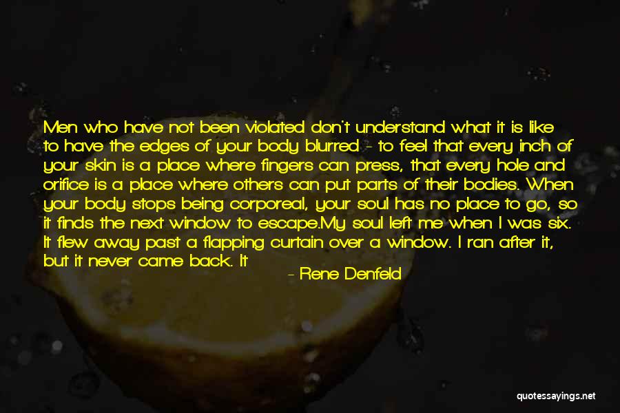 Don't Go Back To Your Past Quotes By Rene Denfeld Don't Go Back To Your Past Quotes By Rene Denfeld