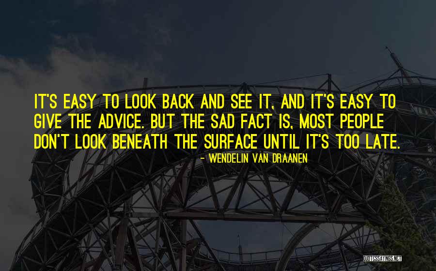 Don't Go Back To Your Past Quotes By Wendelin Van Draanen