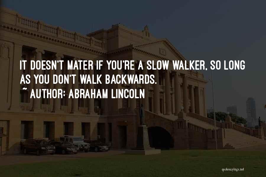 Don't Go Backwards Quotes By Abraham Lincoln