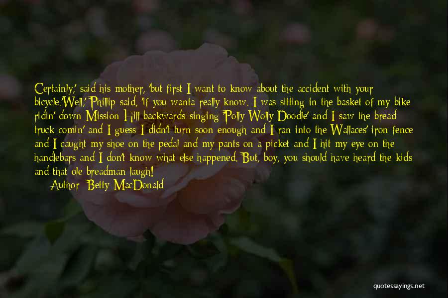 Don't Go Backwards Quotes By Betty MacDonald