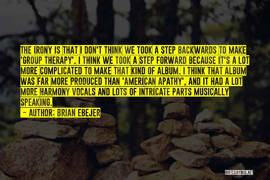 Don't Go Backwards Quotes By Brian Ebejer