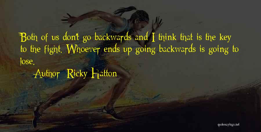 Don't Go Backwards Quotes By Ricky Hatton