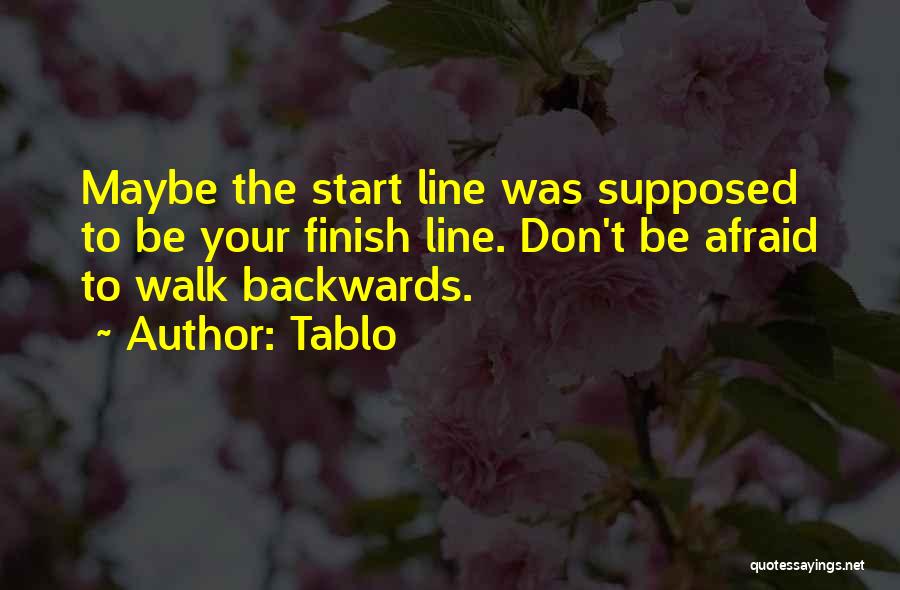 Don't Go Backwards Quotes By Tablo