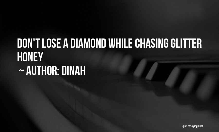 Don't Go Chasing Quotes By Dinah