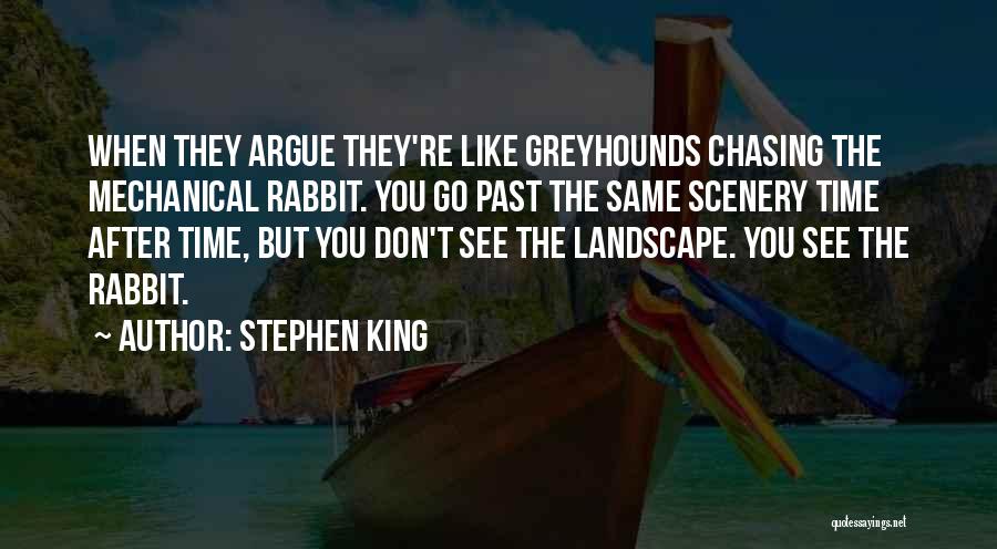 Don't Go Chasing Quotes By Stephen King