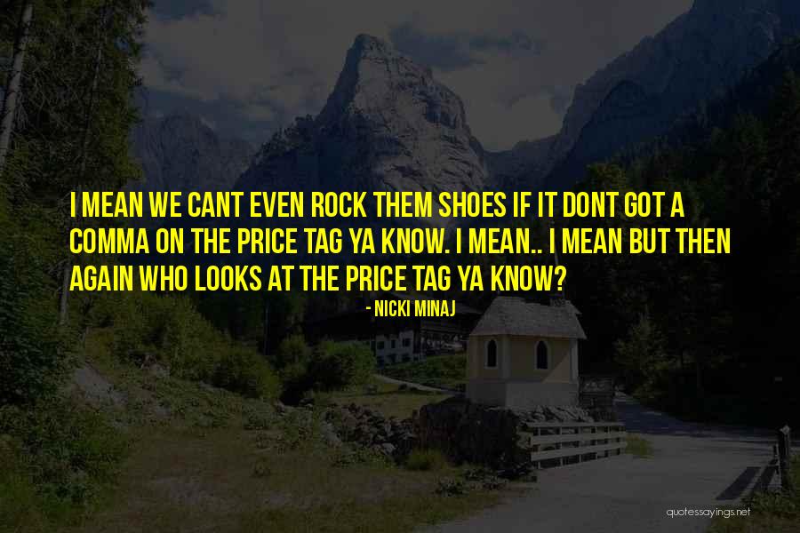 Dont Go For Looks Quotes By Nicki Minaj Dont Go For Looks Quotes By Nicki Minaj
