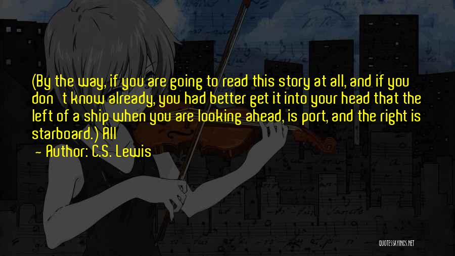 Don't Go Looking For Something Better Quotes By C.S. Lewis