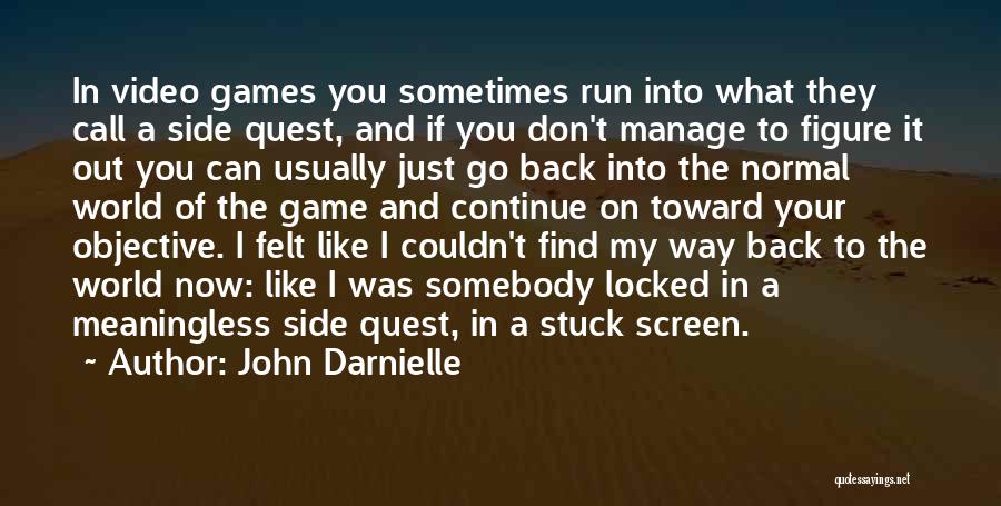 Don't Go Out Of Your Way Quotes By John Darnielle