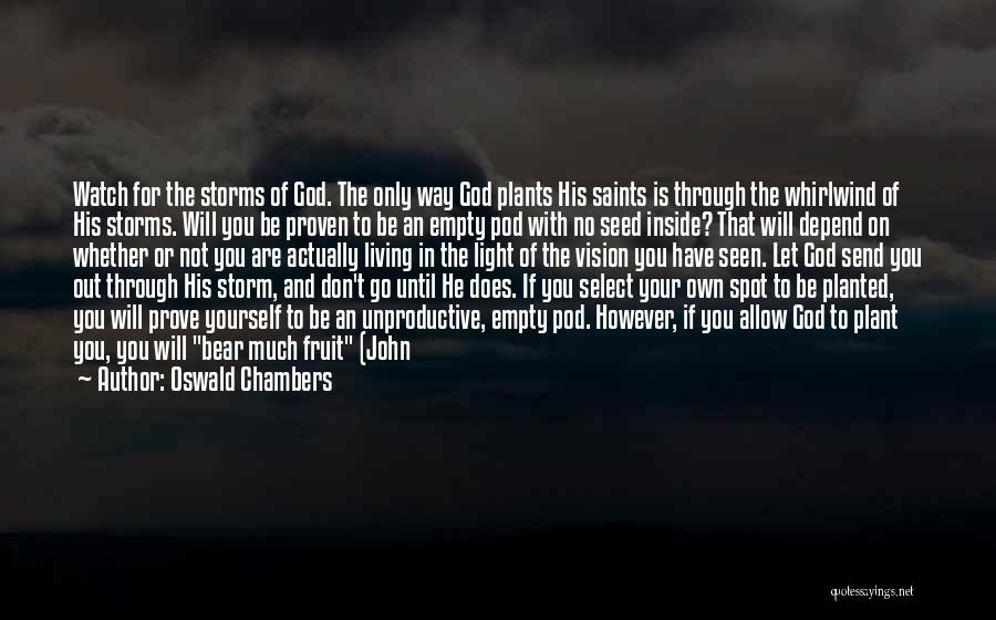 Don't Go Out Of Your Way Quotes By Oswald Chambers