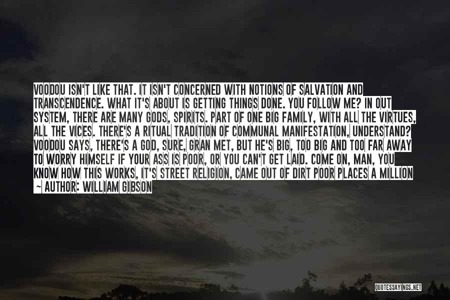 Don't Go Out Of Your Way Quotes By William Gibson