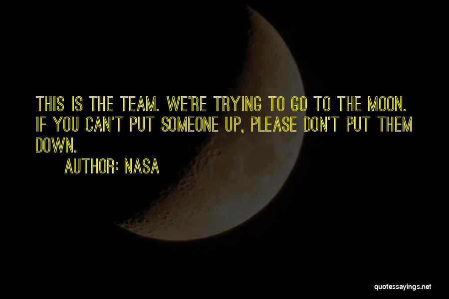 Don't Go Please Quotes By NASA