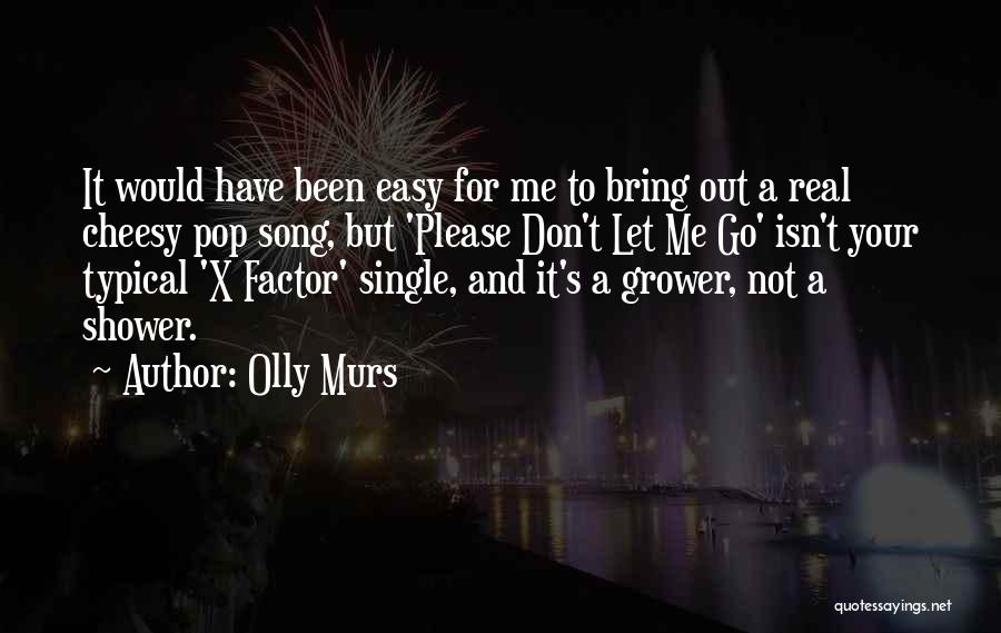 Don't Go Please Quotes By Olly Murs