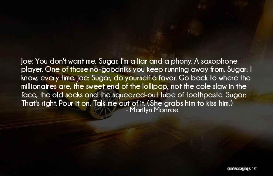 Don't Go Running Back Quotes By Marilyn Monroe Don't Go Running Back Quotes By Marilyn Monroe