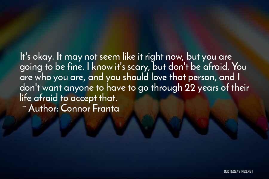 Don't Go Through Life Quotes By Connor Franta