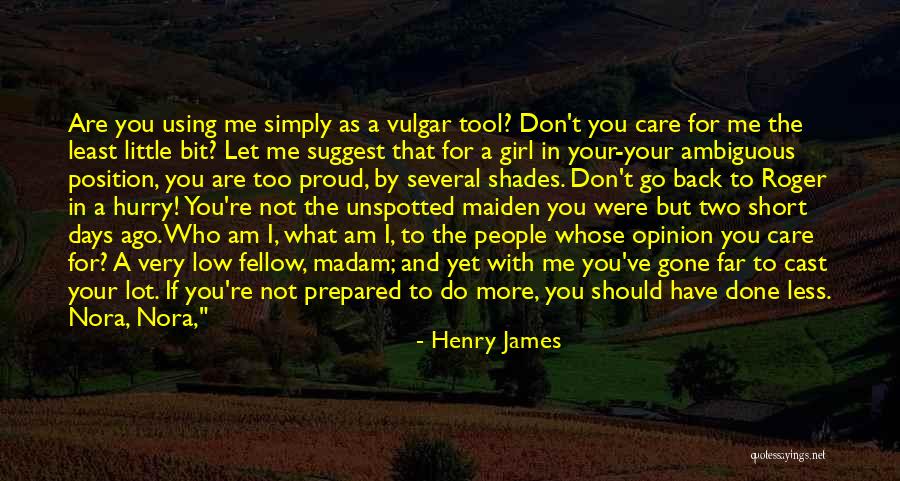 Don't Go Too Far Quotes By Henry James