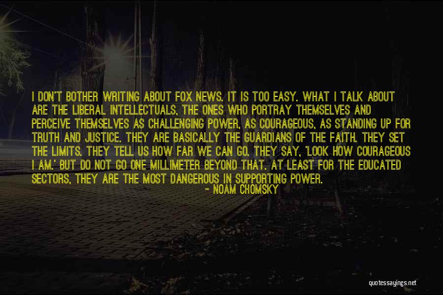 Don't Go Too Far Quotes By Noam Chomsky Don't Go Too Far Quotes By Noam Chomsky