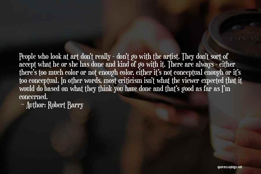 Don't Go Too Far Quotes By Robert Barry