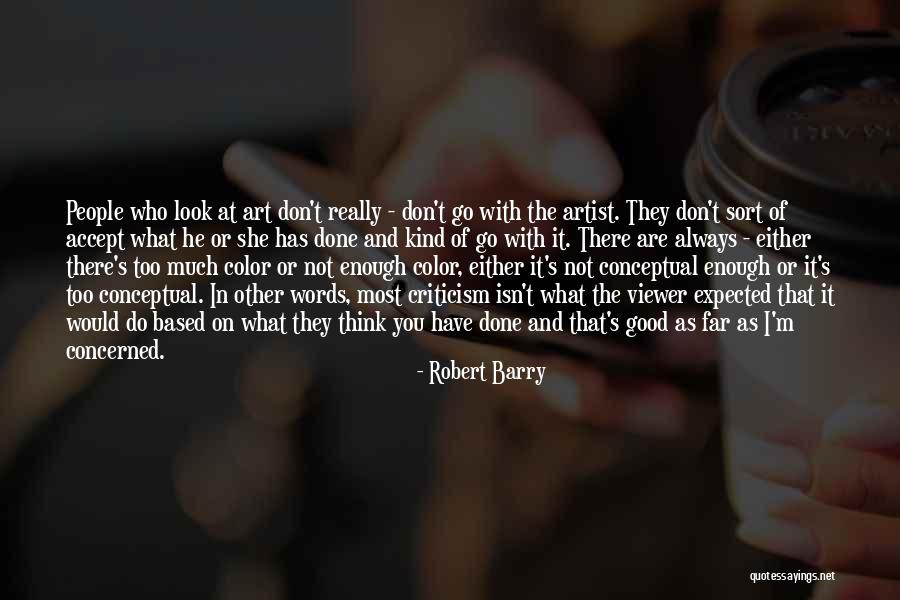 Don't Go Too Far Quotes By Robert Barry Don't Go Too Far Quotes By Robert Barry