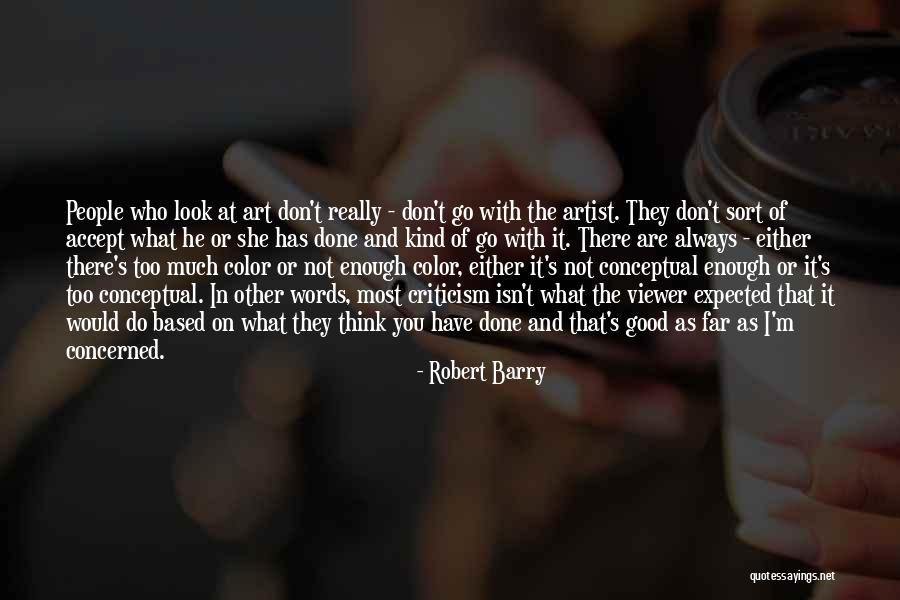 Don't Go Too Far Quotes By Robert Barry