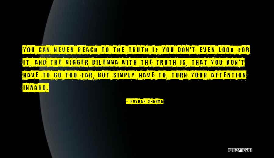 Don't Go Too Far Quotes By Roshan Sharma Don't Go Too Far Quotes By Roshan Sharma