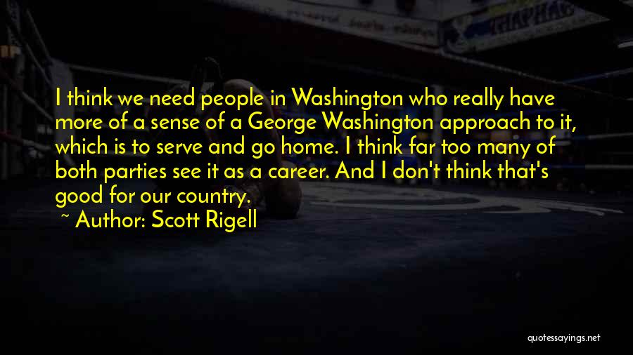 Don't Go Too Far Quotes By Scott Rigell