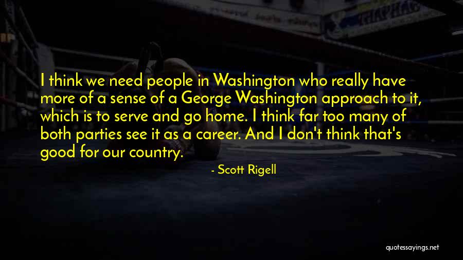 Don't Go Too Far Quotes By Scott Rigell