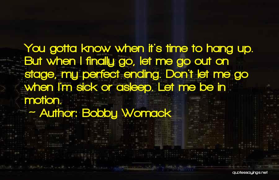 Don't Hang On Quotes By Bobby Womack