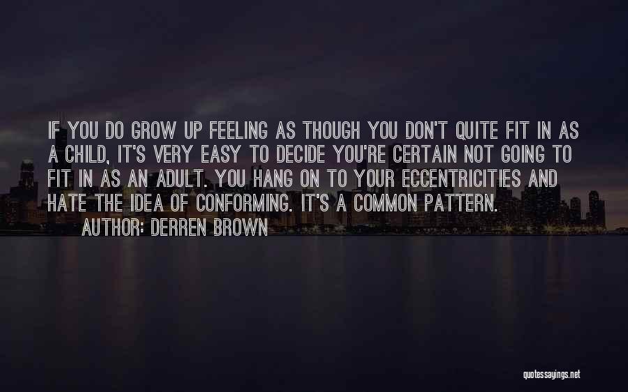 Don't Hang On Quotes By Derren Brown
